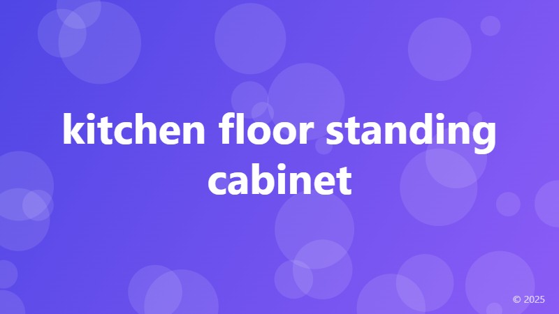 kitchen floor standing cabinet