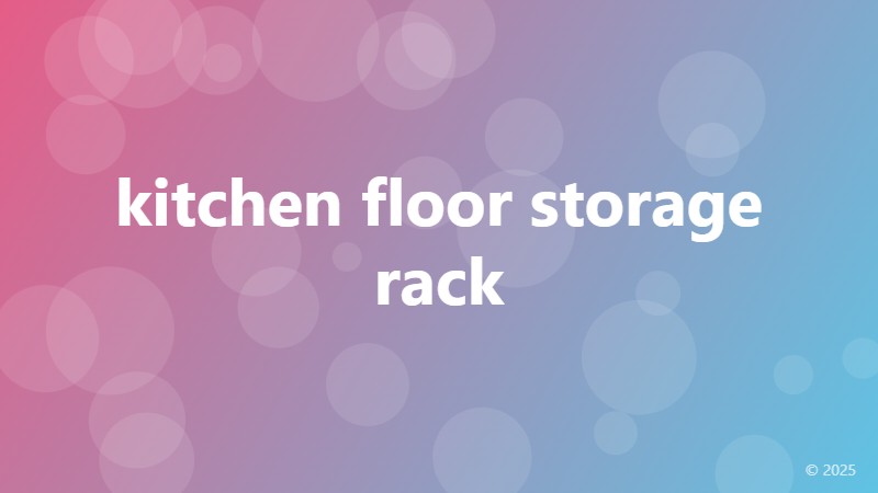 kitchen floor storage rack