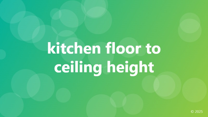 kitchen floor to ceiling height