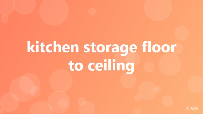 kitchen storage floor to ceiling