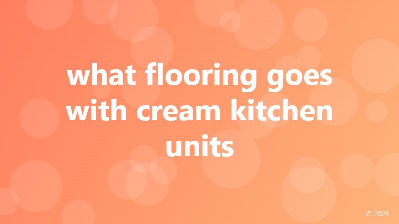 what flooring goes with cream kitchen units