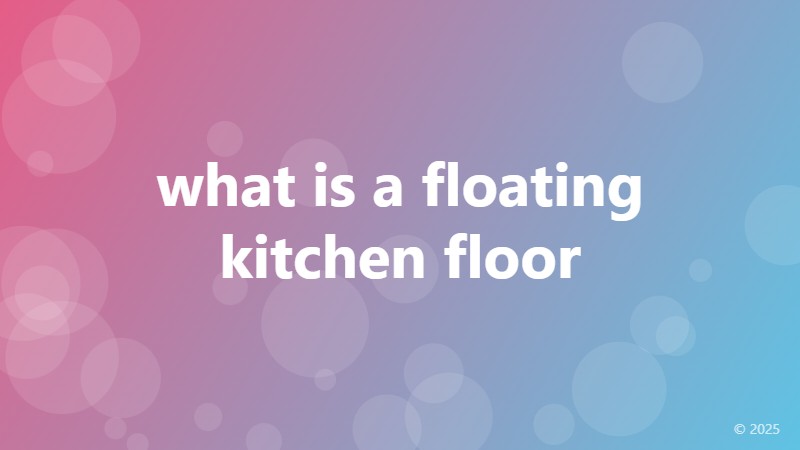what is a floating kitchen floor