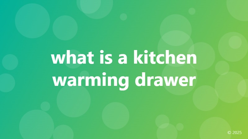 what is a kitchen warming drawer